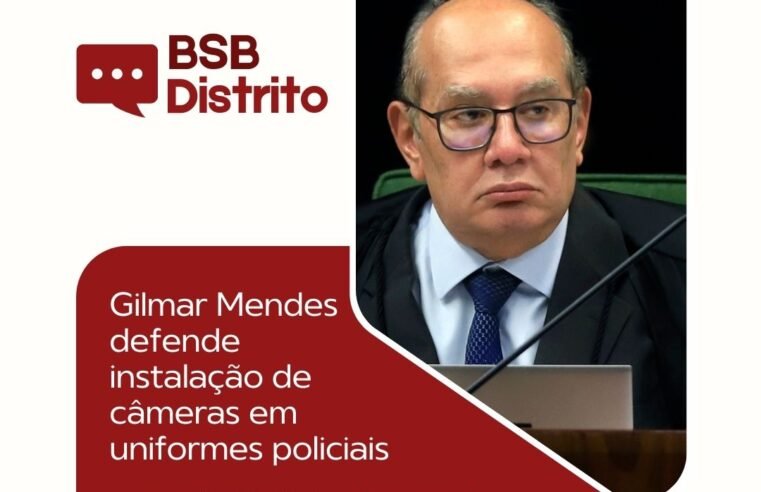 Gilmar Mendes defende instalação de câmeras em uniformes policiais