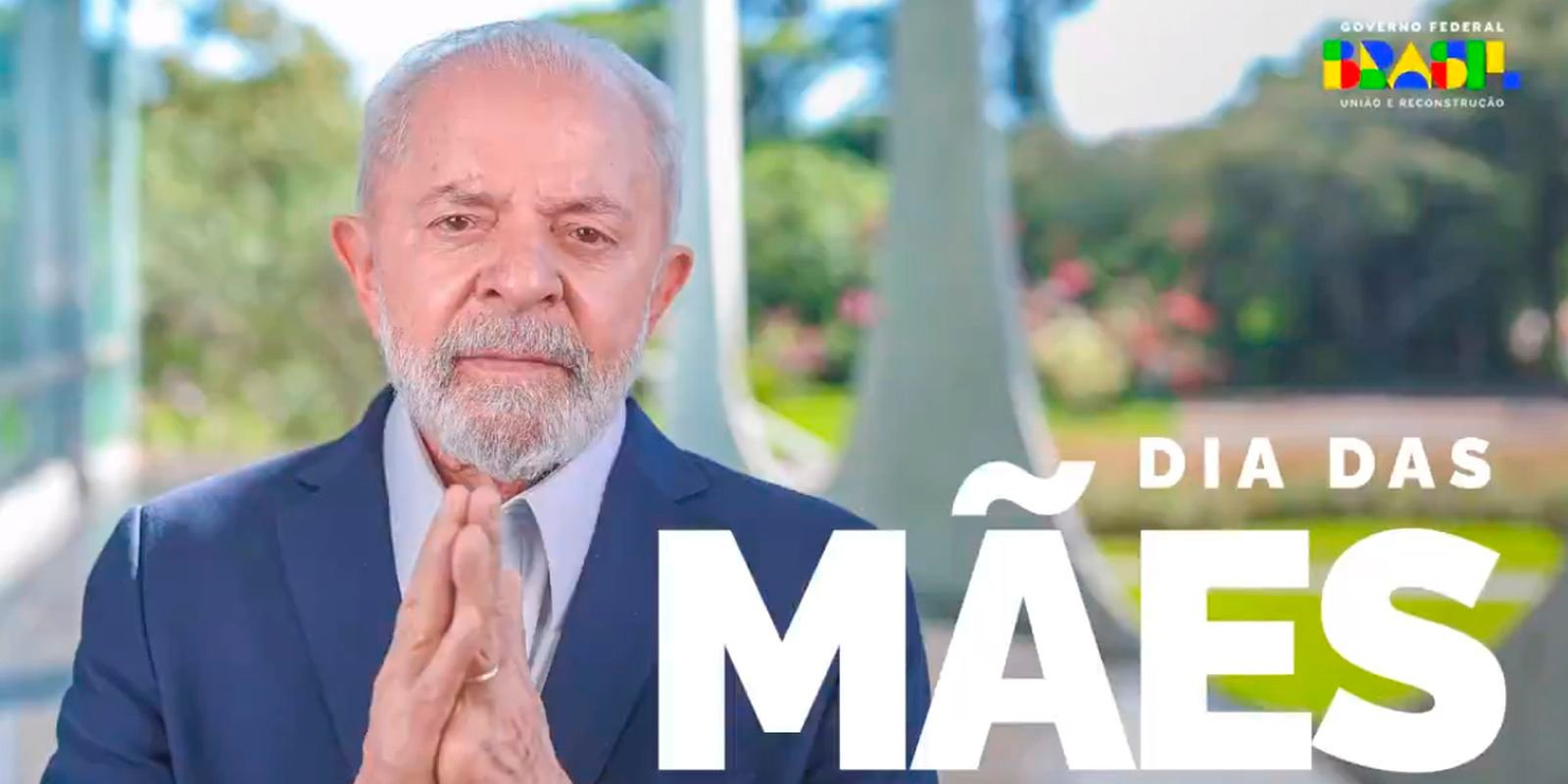 Em mensagem do Dia das Mães, Lula se solidariza com vítimas das chuvas